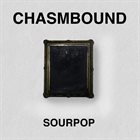 CHASMBOUND Sourpop album cover