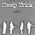CHEAP TRICK Silver album cover