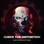 CHECK THE DISTORTION Deformation album cover