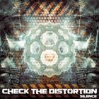 CHECK THE DISTORTION Silence album cover