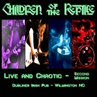 CHILDREN OF THE REPTILE Live And Chaotic - Second Mission album cover