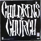 CHILDREN'S CHURCH Scum Of Society / Children's Church album cover