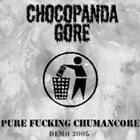 CHOCOPANDA GORE Pure Fucking Chumancore album cover