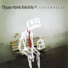 CHOPSTICK SUICIDE Loserville album cover
