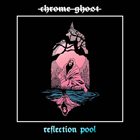 CHROME GHOST Reflection Pool album cover