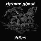 CHROME GHOST Shallows album cover