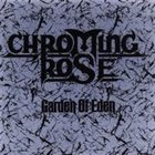 CHROMING ROSE Garden of Eden album cover
