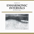 CIRCLE Enharmonic Intervals (For Paschen Organ) (with Mamiffer) album cover