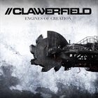 CLAWERFIELD Engines Of Creation album cover