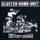 CLUSTER BOMB UNIT Distortorama album cover