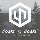 COAST TO COAST Lessons Learned - Reissue album cover