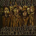 COLD WORLD Cold World / Strength For A Reason album cover