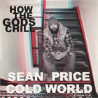 COLD WORLD How The Gods Chill (with Sean Price) album cover