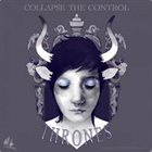 COLLAPSE THE CONTROL Thrones album cover
