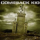 COMEBACK KID Broadcasting... album cover