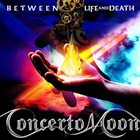 CONCERTO MOON Between Life and Death album cover