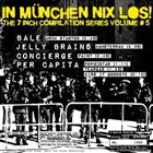 CONCIERGE In München Nix Los - The 7 Inch Compilation Series Volume #5 album cover
