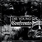 CONFRONTO Die Young / Confronto album cover