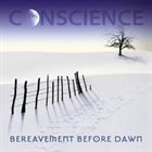 CONSCIENCE Bereavement Before Dawn album cover
