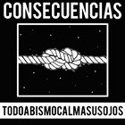 CONSECUENCIAS Todo Abismo Calma Sus Ojos album cover