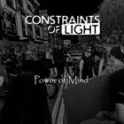 CONSTRAINTS OF LIGHT Power Of Mind album cover