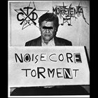 CONSUMED TO DEATH Noisecore Torment album cover