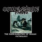 CONTEMPTIBLE RUINS The Radicalization Of Human Pathology album cover