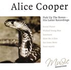 ALICE COOPER Pick Up The Bones: His Latter Recordings album cover