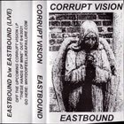 CORRUPT VISION Eastbound album cover