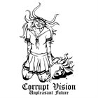 CORRUPT VISION Unpleasant Future album cover