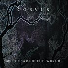 CORVUS Adust / Tears Of The World album cover
