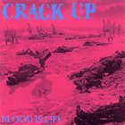 CRACK UP Blood Is Life album cover