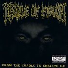 CRADLE OF FILTH — From the Cradle to Enslave E.P. album cover