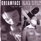 CREAMFACE Creamface / Black Syfilis album cover