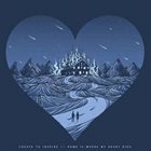 CREATE TO INSPIRE Home Is Where My Heart Dies album cover