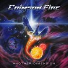 CRIMSON FIRE Another Dimension album cover