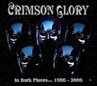 CRIMSON GLORY In Dark Places... 1986-2000 album cover