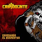 CRIPTODONTE Esperando El Despertar album cover