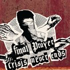 CRISIS NEVER ENDS Final Prayer / Crisis Never Ends album cover