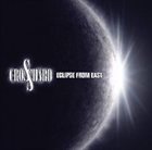 CROSS HARD Eclipse from East album cover