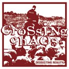 CROSSING CHAOS Disgusting Reality album cover