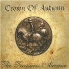 CROWN OF AUTUMN The Treasures Arcane album cover