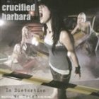 CRUCIFIED BARBARA In Distortion We Trust album cover