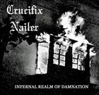 CRUCIFIX NAILER Infernal Realm of Damnation album cover