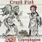 CRUSH FISH Coprophagism album cover