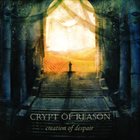 CRYPT OF REASON Creation of Despair album cover