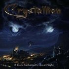 CRYSTALLION A Dark Enchanted Crystal Night album cover