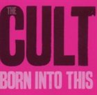 THE CULT Born Into This album cover