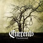 CURRENTS (CT) Victimized album cover