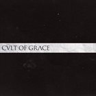 CVLT OF GRACE Cvlt Of Grace album cover